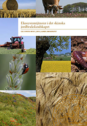 Rapporten är en sammanställning av befintlig kunskap om några av de viktigaste ekosystemtjänsterna i lantbruket, med fokus på Skåne. 