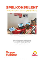 Rapporten Spelkonsulent -  Ökad spelkunnighet & spelpedagogik för barn & unga