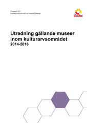 Utredning gällande museer inom kulturarvsområdet 2014-2016